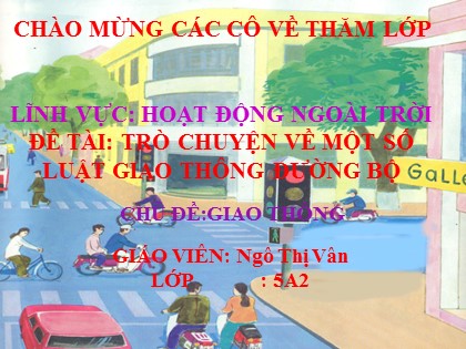 Bài thuyết trình SKKN Trò chuyện về một số luật giao thông đường bộ - Ngô Thị Vân