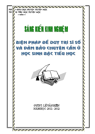 Sáng kiến kinh nghiệm Biện pháp để duy trì sĩ số và đảm bảo chuyên cần ở học sinh bậc Tiểu học