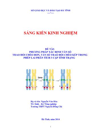 SKKN Phương pháp xác định tần số trao đổi chéo đơn, tần số trao đổi chéo kép trong phép lai phân tích 3 cặp tính trạng