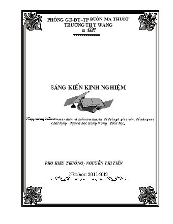 SKKN Tăng cường kiểm tra toàn diện và kiểm tra Chuyên đề đội ngũ giáo viên, để nâng cao chất lượng dạy và học trong trường Tiểu học