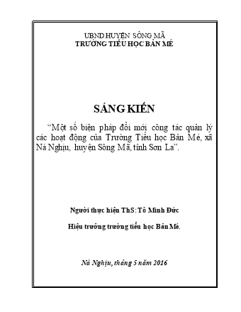 SKKN Một số biện pháp đổi mới công tác quản lý các hoạt động của Trường Tiểu học Bản Mé, xã Nà Nghịu, huyện Sông Mã, tỉnh Sơn La