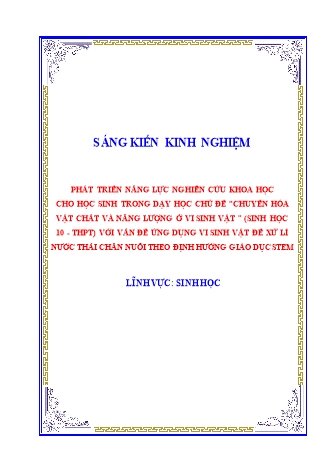 SKKN Phát triển năng lực nghiên cứu khoa học cho học sinh trong dạy học chủ đề “Chuyển hóa vật chất và năng lượng ở vi sinh vật ” (Sinh học 10 - THPT) với vấn đề ứng dụng vi sinh vật để xử lí nước thải chăn nuôi theo định hướng giáo dục Stem