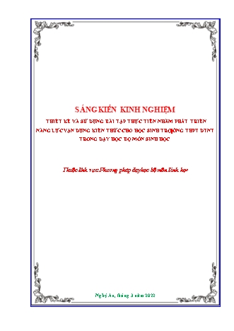 SKKN Thiết kế và sử dụng bài tập thực tiễn nhằm phát triển năng lực vận dụng kiến thức cho học sinh trường THPT DTNT trong dạy học bộ môn Sinh học